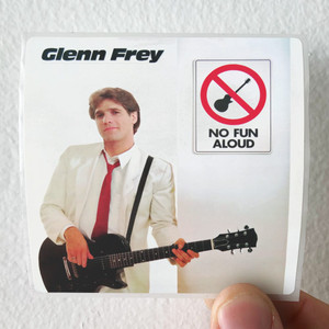 Glenn Frey No Fun Aloud Album Cover Sticker