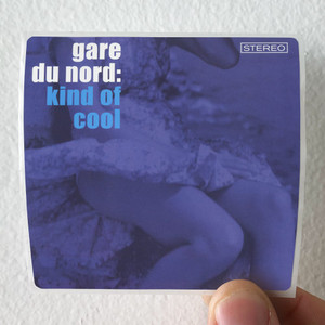 Gare du Nord Kind Of Cool Album Cover Sticker