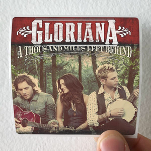 Gloriana A Thousand Miles Left Behind Album Cover Sticker Gloriana A Thousand Miles Left Behind Album Cover Sticker