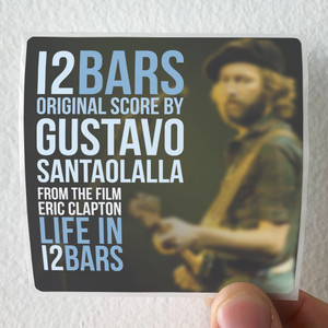 Gustavo Santaolalla Life In 12 Bars Original Score Album Cover Sticker