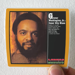 Grover Washington Jr Inner City Blues Album Cover Sticker Grover Washington Jr Inner City Blues Album Cover Sticker