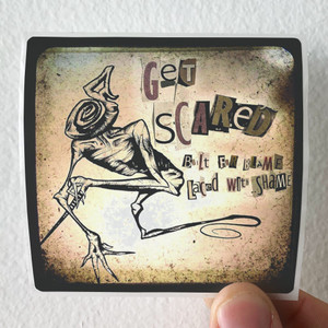 Get Scared Built For Blame Laced With Shame Album Cover Sticker