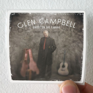Glen Campbell Ghost On The Canvas 1 Album Cover Sticker