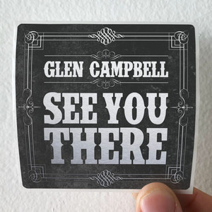 Glen Campbell See You There Album Cover Sticker Glen Campbell See You There Album Cover Sticker