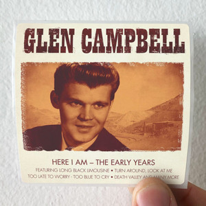 Glen Campbell Here I Amthe Early Years Album Cover Sticker