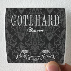 Gotthard Heaven Best Of Ballads Part 2 Album Cover Sticker Gotthard Heaven Best Of Ballads Part 2 Album Cover Sticker