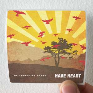 Have Heart The Things We Carry Album Cover Sticker Have Heart The Things We Carry Album Cover Sticker