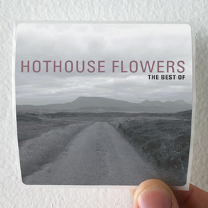 Hothouse Flowers The Best Of Hothouse Flowers Album Cover Sticker