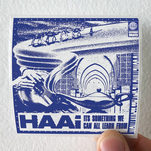 HAAi Its Something We Can All Learn From Album Cover Sticker