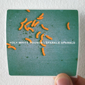 Holy White Hounds Sparkle Sparkle Album Cover Sticker Holy White Hounds Sparkle Sparkle Album Cover Sticker