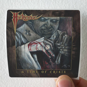 Heretic A Time Of Crisis Album Cover Sticker Heretic A Time Of Crisis Album Cover Sticker