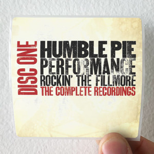 Humble Pie Performance Rockin The Fillmore The Complete Recordings 2 Album Cover Sticker