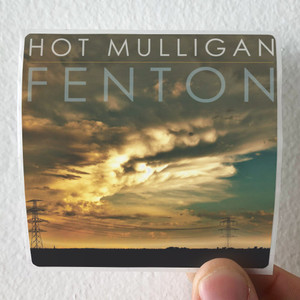 Hot Mulligan Fenton Album Cover Sticker