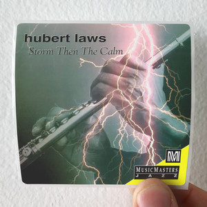 Hubert Laws Storm Then The Calm Album Cover Sticker Hubert Laws Storm Then The Calm Album Cover Sticker