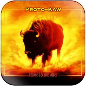 Proto-Kaw Before Became After Album Cover Sticker Album Cover Sticker Proto-Kaw Before Became After Album Cover Sticker Album Cover Sticker