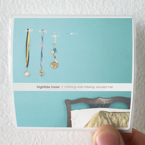 Hightide Hotel Nothing Was Missing Except Me Album Cover Sticker Hightide Hotel Nothing Was Missing Except Me Album Cover Sticker