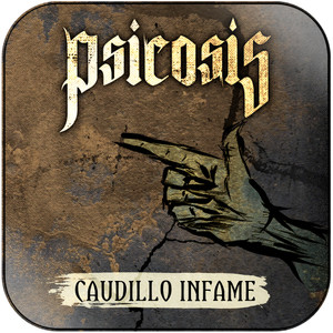 Psicosis Caudillo Infame Album Cover Sticker Album Cover Sticker Psicosis Caudillo Infame Album Cover Sticker Album Cover Sticker
