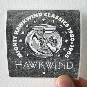 Hawkwind Mighty Hawkwind Classics 1980 1985 Album Cover Sticker Hawkwind Mighty Hawkwind Classics 1980 1985 Album Cover Sticker