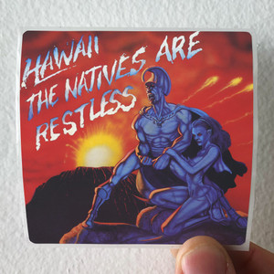 Hawaii The Natives Are Restless Album Cover Sticker