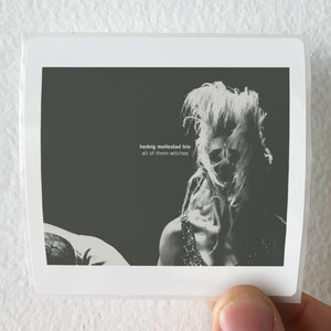 Hedvig Mollestad Trio All Of Them Witches Album Cover Sticker Hedvig Mollestad Trio All Of Them Witches Album Cover Sticker