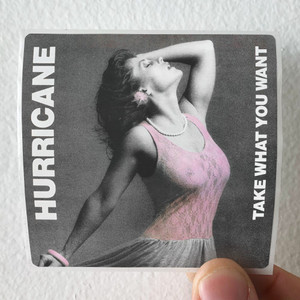 Hurricane Take What You Want Album Cover Sticker Hurricane Take What You Want Album Cover Sticker