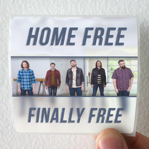 Home Free Finally Free Album Cover Sticker Home Free Finally Free Album Cover Sticker