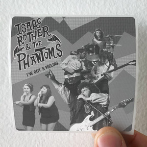 Isaac Rother and The Phantoms Ive Got A Feeling Bw Hit Man Album Cover Sticker