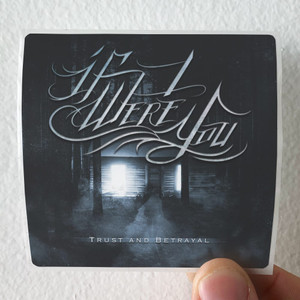 If I Were You Trust And Betrayal Album Cover Sticker