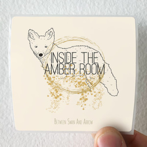 Inside the Amber Room Between Swan And Arrow Album Cover Sticker