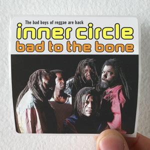 Inner Circle Bad To The Bone Album Cover Sticker Inner Circle Bad To The Bone Album Cover Sticker