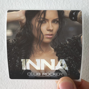 Inna I Am The Club Rocker 1 Album Cover Sticker Inna I Am The Club Rocker 1 Album Cover Sticker