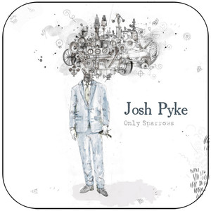Josh Pyke Only Sparrows Album Cover Sticker Album Cover Sticker Josh Pyke Only Sparrows Album Cover Sticker Album Cover Sticker