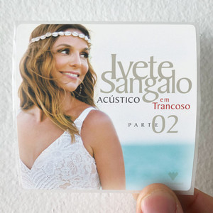 Ivete Sangalo Acstico Em Trancoso Pt 2 Album Cover Sticker Ivete Sangalo Acstico Em Trancoso Pt 2 Album Cover Sticker