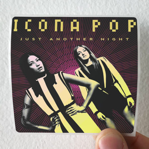 Icona Pop Just Another Night Album Cover Sticker Icona Pop Just Another Night Album Cover Sticker