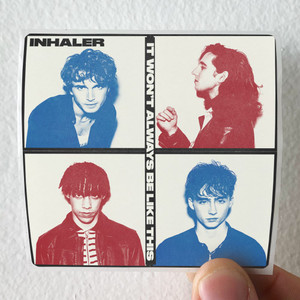 Inhaler It Wont Always Be Like This 2 Album Cover Sticker