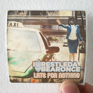 iwrestledabearonce Late For Nothing Album Cover Sticker iwrestledabearonce Late For Nothing Album Cover Sticker