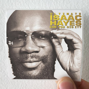 Isaac Hayes Ultimate Isaac Hayes Can You Dig It Album Cover Sticker Isaac Hayes Ultimate Isaac Hayes Can You Dig It Album Cover Sticker