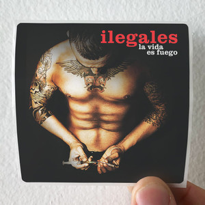 Ilegales La Vida Es Fuego Album Cover Sticker