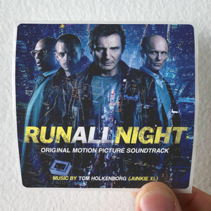 Junkie XL Run All Night Original Motion Picture Soundtrack Album Cover Sticker Junkie XL Run All Night Original Motion Picture Soundtrack Album Cover Sticker