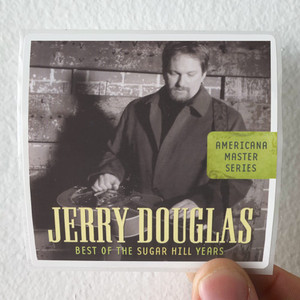 Jerry Douglas Best Of The Sugar Hill Years Album Cover Sticker
