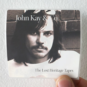 John Kay The Lost Heritage Tapes Album Cover Sticker
