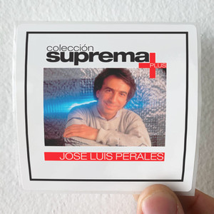 Jose Luis Perales Coleccin Suprema Plus Album Cover Sticker Jose Luis Perales Coleccin Suprema Plus Album Cover Sticker