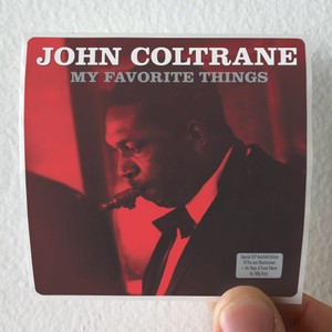 John Coltrane My Favourite Things 4 Album Cover Sticker John Coltrane My Favourite Things 4 Album Cover Sticker