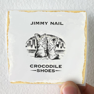 Jimmy Nail Crocodile Shoes 1 Album Cover Sticker Jimmy Nail Crocodile Shoes 1 Album Cover Sticker
