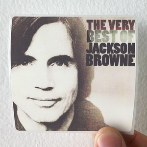 Jackson Browne The Very Best Of Jackson Browne Album Cover Sticker Jackson Browne The Very Best Of Jackson Browne Album Cover Sticker