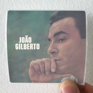 Joao Gilberto Joo Gilberto 1 Album Cover Sticker Joao Gilberto Joo Gilberto 1 Album Cover Sticker