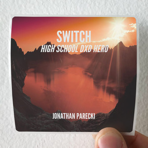 Jonathan Parecki Switch From High School Dxd Hero Album Cover Sticker Jonathan Parecki Switch From High School Dxd Hero Album Cover Sticker