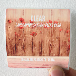 Jonathan Parecki Clear From Cardcaptor Sakura Clear Card Feat Ryota Album Cover Sticker
