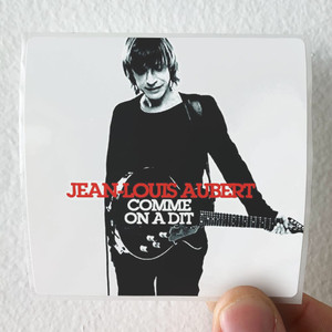 Jea Louis Aubert Comme On A Dit Album Cover Sticker Jea Louis Aubert Comme On A Dit Album Cover Sticker