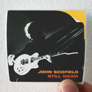 John Scofield Still Warm Album Cover Sticker